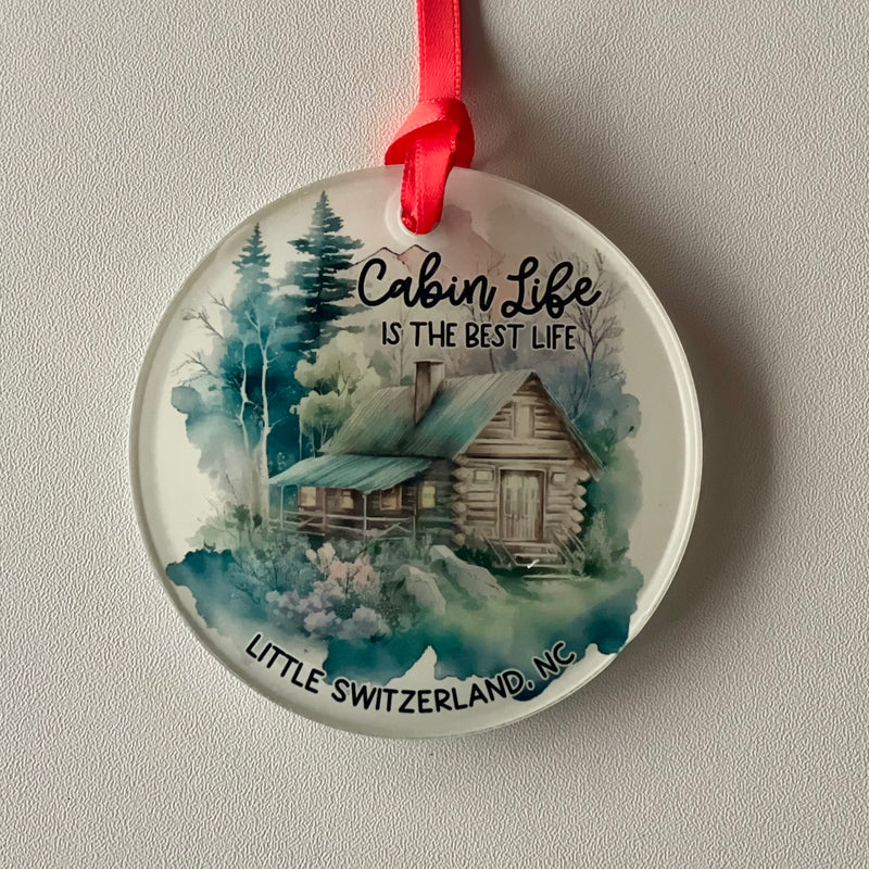 Cabin Life is the Best Life Ornament